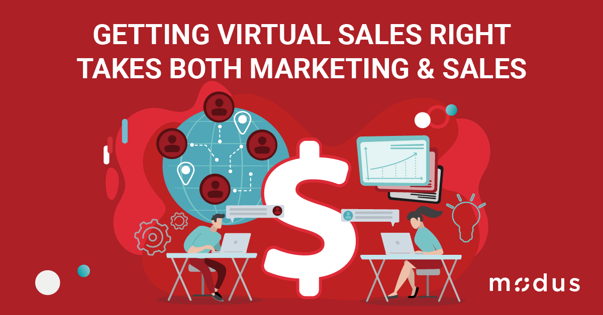 Getting Virtual Sales Right Takes Both Marketing & Sales