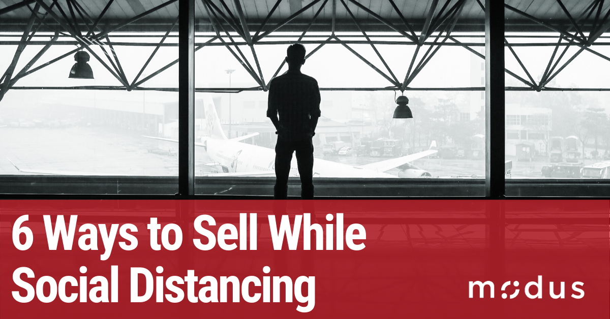 6 Ways to Sell While Social Distancing